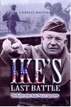 Ike's Last Battle: The Battle of the Ruhr Pocket April 1945