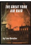 Great York Air Raid (As: Leo Kessler)