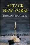 Attack New York! (As: Duncan Harding)