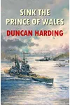 Sink the Prince of Wales (As: Duncan Harding)