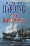 Sink the Cossack (As: Duncan Harding)