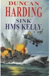 Sink HMS Kelly (As: Duncan Harding)