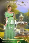Wallflower Gone Rogue