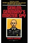 Gehlen: Germany's Master Spy