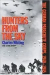 Hunters from the Sky: The German Parachute Corps, 1940-1945