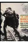 The Long March on Rome: The Forgotten War