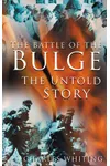 The Battle of the Bulge: The Untold Story