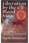 Liberation by the Elf-Blood Mage