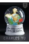The Only Living Girl on Earth