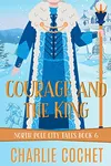 Courage and the King