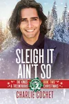 Sleigh It Ain't So
