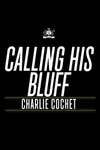 Calling His Bluff