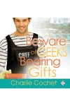 Beware of Geeks Bearing Gifts