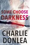 Some Choose Darkness