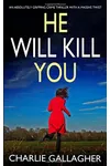 He Will Kill You