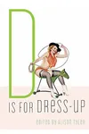 D Is for Dress-Up