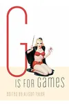 G Is for Games