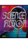 Science Fiction: Voyage to the Edge of Imagination