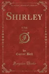 Shirley, Vol. 2 of 3: A Tale