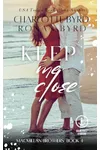 Keep Me Close