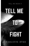 Tell me to Fight