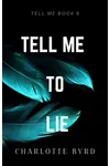 Tell Me to Lie