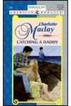 Catching a Daddy (As: Charlotte Maclay)