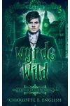 Wyrde and Wild