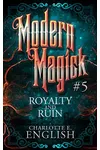 Royalty and Ruin