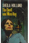 The Devil and Miss Hay (As:Sheila Holland)