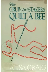 The Grub-and-Stakers Quilt a Bee