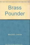 Brass pounder