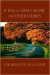 It Was an Awful Shame and Other Stories
