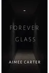 Forever Glass