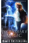 Incendiary Magic