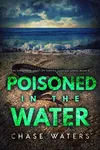 Poisoned In The Water