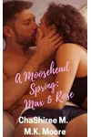 A Moosehead Spring: Max and Rose
