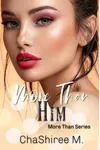 More Than Him