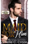 Maid for Him
