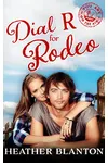 Dial R For Rodeo