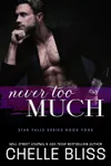 Never Too Much