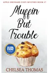 Muffin But Trouble