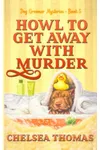 Howl to Get Away with Murder