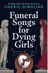 Funeral Songs for Dying Girls