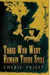 Those Who Went Remain There Still