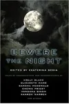 Bewere the Night