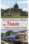 England's Stately Homes By Train