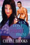 Sex, Love, and a Purple Bikini