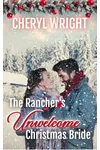 The Rancher's Unwelcome Christmas Bride