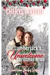 The Lumberjack's Unwelcome Christmas Bride